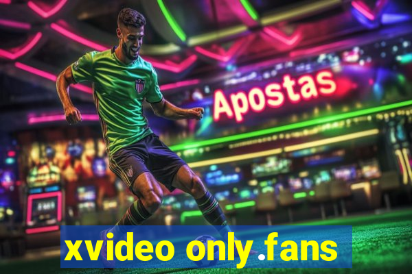 xvideo only.fans